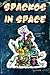 Spackos in Space