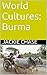 World Cultures: Burma
