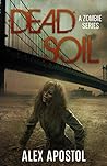 Dead Soil: A Zomb...