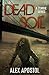 Dead Soil by Alex Apostol
