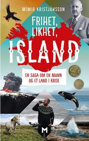Frihet, likhet, Island: en saga om en mann og et land i krise