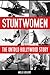 Stuntwomen: The Untold Hollywood Story (Screen Classics)
