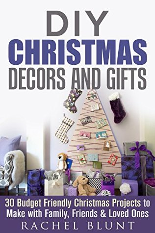 DIY Christmas Decors and Gifts (Kindle Edition)