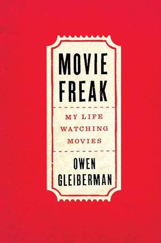 Movie Freak: My Life Watching Movies (Hardcover)