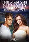 The Man She Needed by Ruth Staunton