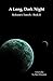 The Long, Dark Night (Bedou...
