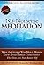 No Nonsense Meditation: Deep Meditation Experience to Feel Great and Take Faster Decisions in Life
