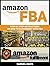 Amazon FBA: Step By Step Instructions on How To Earn Money With FBA