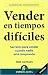 Vender en tiempos difíciles by Tom Hopkins