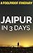 Jaipur: In 3 Days: A FoolProof Itinerary