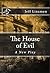 The House of Evil: A New Play