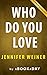 Summary of Who Do You Love: A Novel by Jennifer Weiner | Summary & Analysis