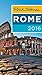 Rick Steves Rome 2016 by Rick Steves