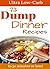 Dump Meals: 75 Low Carb Dump Dinners In 30 minutes or less. Perfect for the Atkins Diet, Ketogenic Diet, and Low Carb Diet (crockpot recipes, Low Carb Cookbook, One Pot Meals)