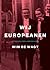 Wij Europeanen. De vergeten geschiedenis van Europa