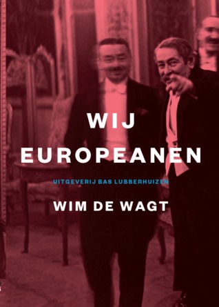 Wij Europeanen. De vergeten geschiedenis van Europa