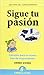 Sigue tu pasión by Derek Sivers