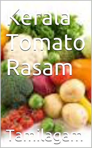 Kerala Tomato Rasam (Kindle Edition)