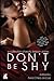 Don't Be Shy Volume 1&2