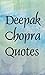 Deepak Chopra quotes