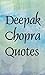 Deepak Chopra quotes