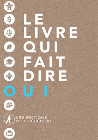 Le Livre qui fait dire oui (Paperback)