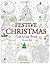 Festive Christmas: Colouring Book