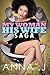 My Woman His Wife Saga by Anna  J.