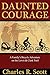 Daunted Courage: A Family's Bicycle Adventure on the Lewis and Clark Trail