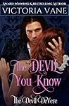 The Devil You Know by Victoria Vane The Devil You Know by Victoria Vane