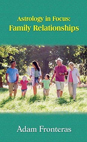 Astrology in Focus: Family Relationships (Kindle Edition)