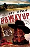 No Way Up by Mary Connealy No Way Up by Mary Connealy