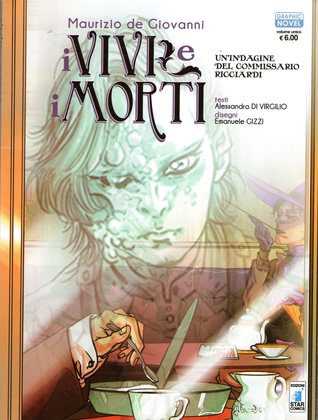I vivi e i morti: Un'indagine del commissario Ricciardi