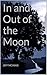 In and Out of the Moon (The Three Tree Trilogy Book 1)