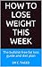 How to lose weight this week by Dr C. Tweed