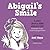 Abigail's Smile: A story about a child with EA/TEF (Esophageal Atresia/ Tracheoesophageal Fistula)