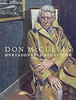 Unreasonable Behaviour: An Autobiography by Don McCullin