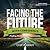 Facing The Future