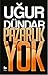 Pazarlık Yok by Uğur Dündar