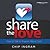 Share The Love: How to Talk to Anyone About God