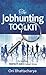 The Jobhunting Toolkit: To find the PERFECT JOB in tough times