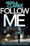 Follow Me by Angela      Clarke