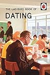 The Ladybird Book of Dating by Jason A. Hazeley
