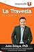 La Travesía: El poder de emprender (Spanish Edition)
