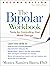 The Bipolar Workbook: Tools...