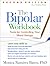 The Bipolar Workbook: Tools for Controlling Your Mood Swings
