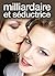 Milliardaire et séductrice - Lesbian romance - volume 1 (French Edition)