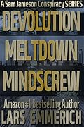 The Devolution Trilogy: A Sam Jameson Conspiracy Thriller