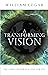 A Transforming Vision: The ...