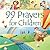 99 Prayers for Children by Juliet David